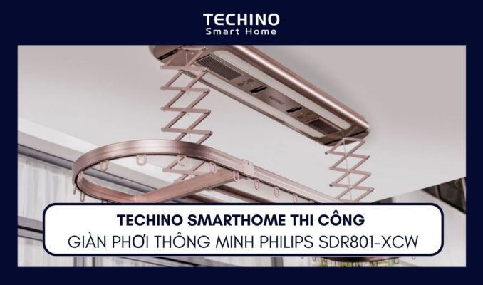 TECHINO SMARTHOME THI CÔNG GIÀN PHƠI THÔNG MINH PHILIPS SDR801-XCW