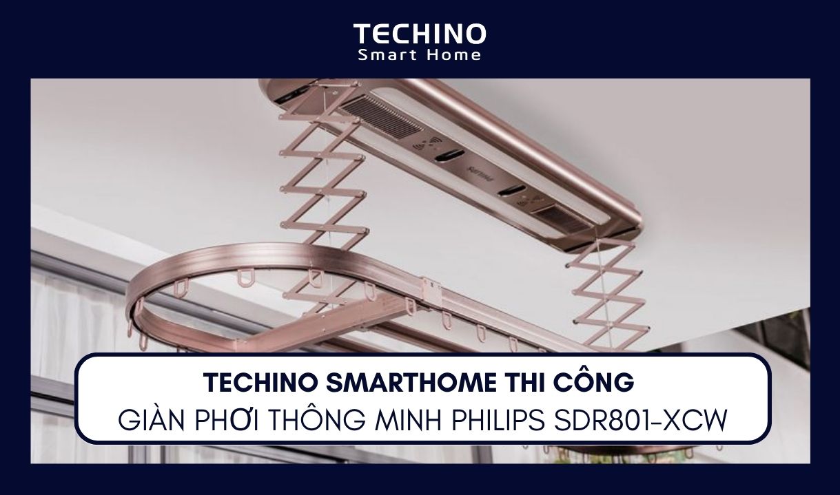 TECHINO SMARTHOME THI CÔNG GIÀN PHƠI THÔNG MINH PHILIPS SDR801-XCW