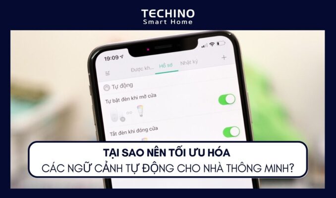 TẠI SAO NÊN TỐI ƯU HÓA CÁC NGỮ CẢNH TỰ ĐỘNG CHO NHÀ THÔNG MINH?