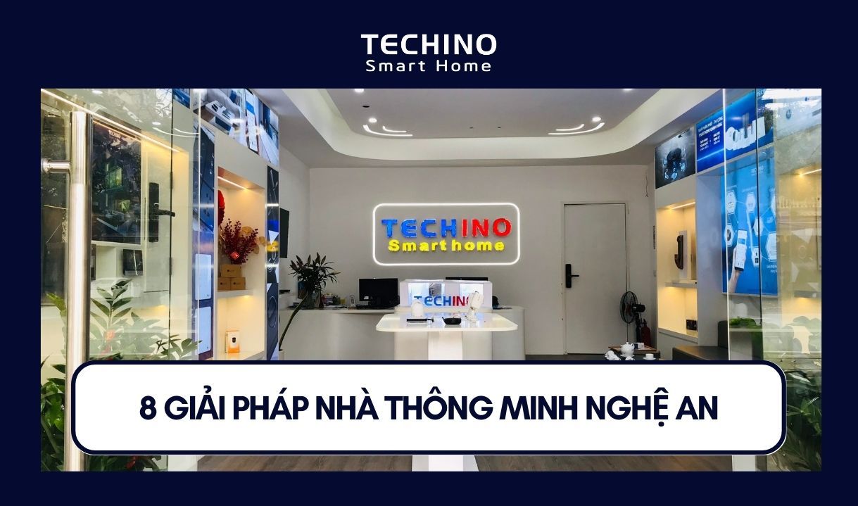 8 GIẢI PHÁP NHÀ THÔNG MINH NGHỆ AN
