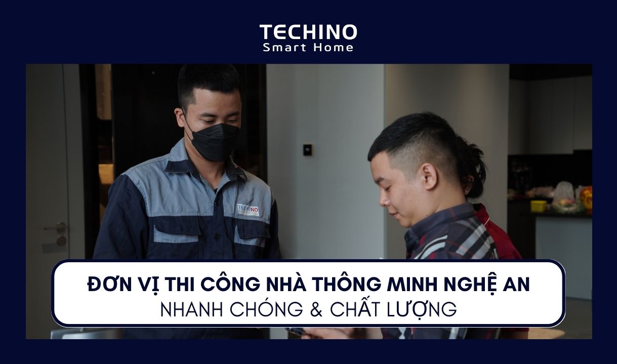 ĐƠN VỊ THI CÔNG NHÀ THÔNG MINH NGHỆ AN NHANH CHÓNG & CHẤT LƯỢNG