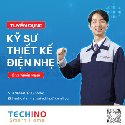 Techino tuyển dụng vị trí Kỹ sư thiết kế điện nhẹ